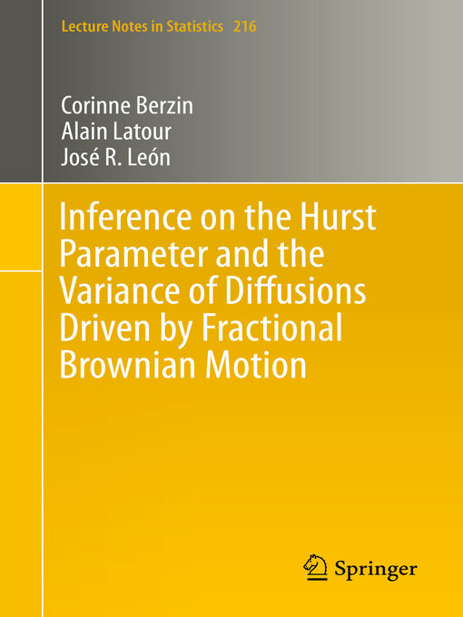 Title details for Inference on the Hurst Parameter and the Variance of Diffusions Driven by Fractional Brownian Motion by Corinne Berzin - Wait list